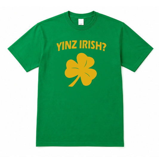 Yinz Irish? Tee